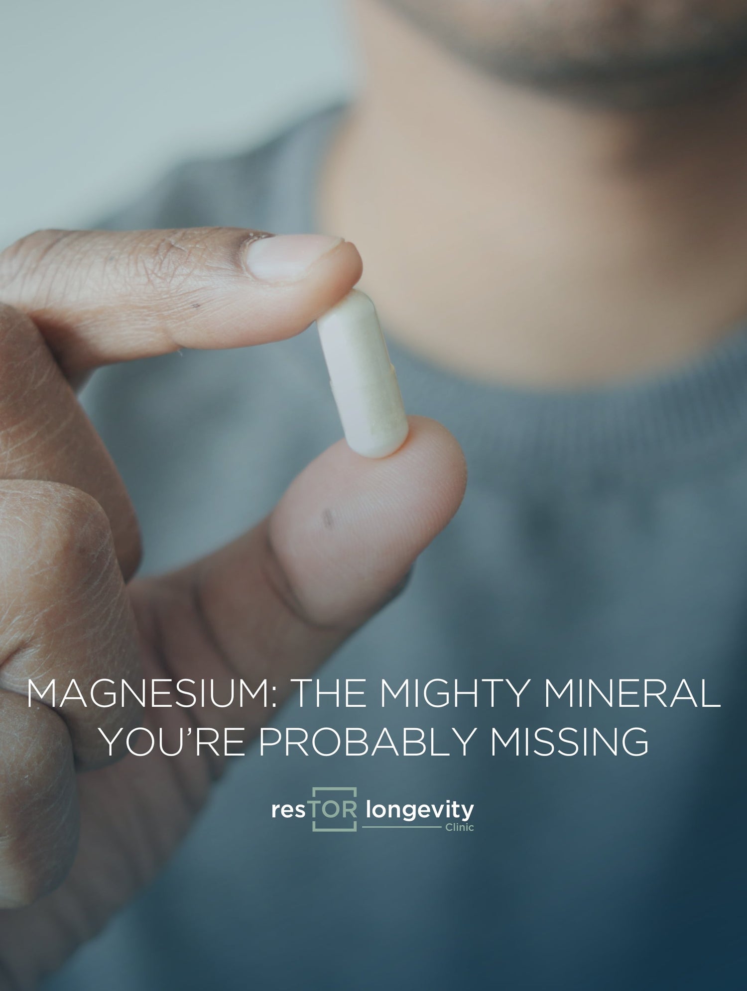 Magnesium: The Essential Mineral You’re Likely Missing