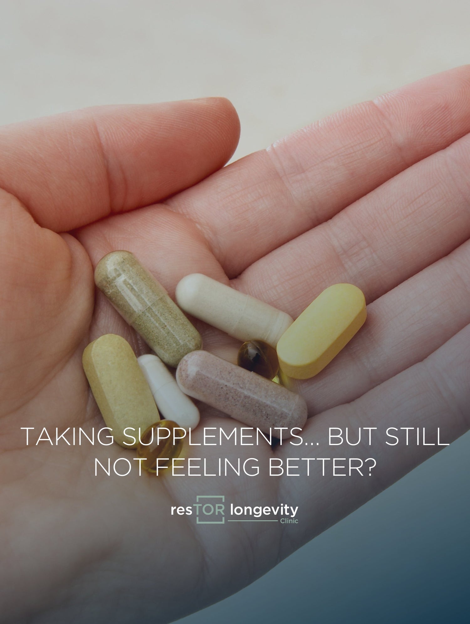 Why Your Supplements Aren’t Working—And What to Do Instead
