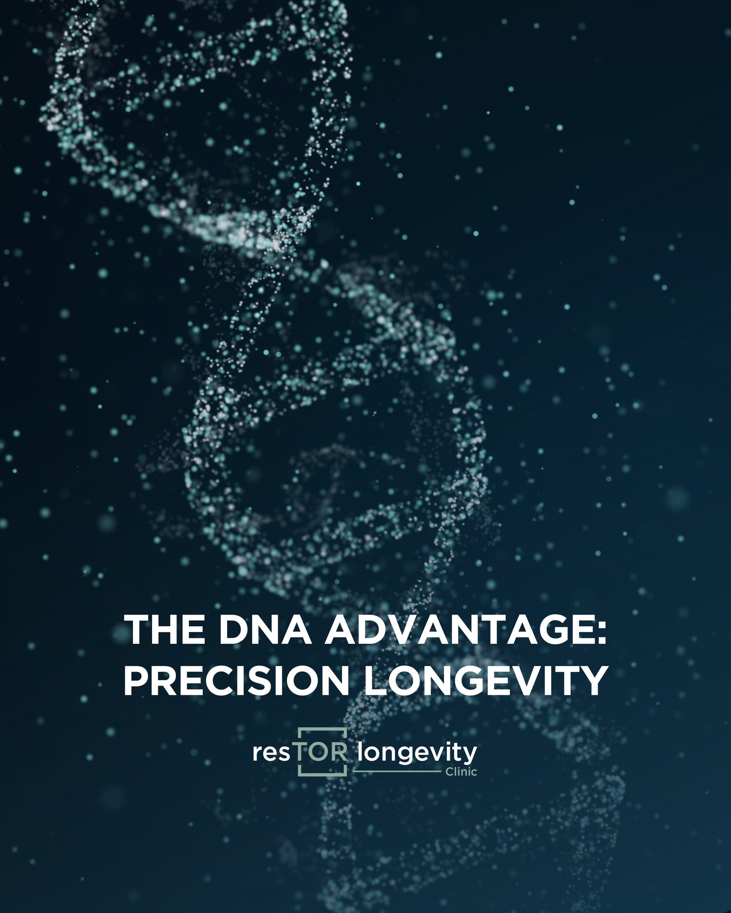 DNA strand on dark background with text ‘The DNA Advantage: Precision Longevity,’ highlighting genetic testing at resTOR Longevity Clinic with Dr. Gregory Burzynski in Houston, Texas.