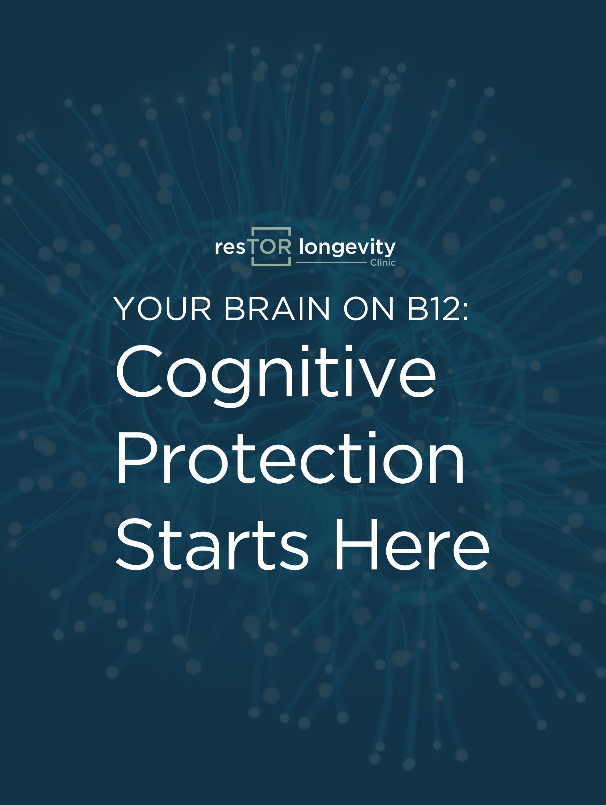 Your Brain on B12: Cognitive Protection Starts Here
