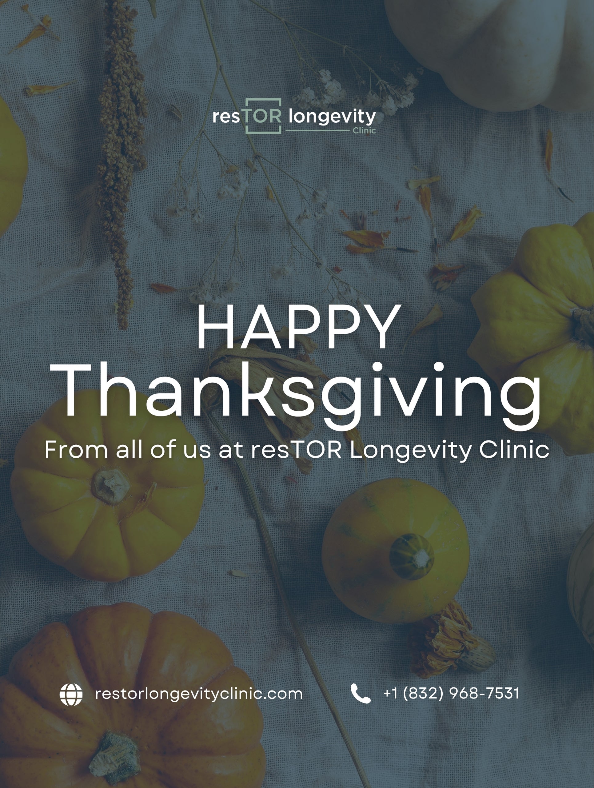 Happy Thanksgiving from resTOR Longevity Clinic, Houston, Texas.